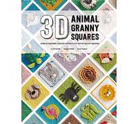 3D Animal Granny Squares: Over 30 Creature Crochet Patterns for Pop-up Granny Square