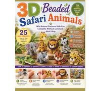 3D Beaded Safari Animals: Wild Animal Patterns Kids Can Complete Without Constant Adult Help