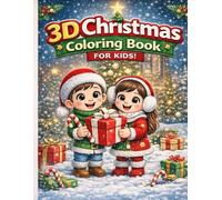 3D Christmas Coloring Book for Kids: Cute Holiday Coloring Pages with Adorable 3D Kids | Fun & Easy Christmas Art for Ages 6-8