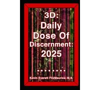 3D: Daily Dose of Discernment: 2025