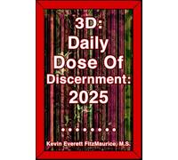 3D: Daily Dose of Discernment: 2025