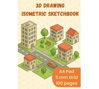 3D Drawing Isometric sketchbook: 100-Page A4 Pad with 5 mm Guides for Architecture & Engineering Students, Designers, and Adults or Kids Learning 3-D Perspective Drawing