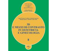 3D e mezzi di contrasto in ostetricia e ginecologia - 2005 - Pole