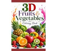3D Fruits & Vegetables Coloring Book: 80 Realistic Designs for Relaxation & Creativity (Digital Download)