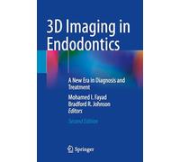 3D Imaging in Endodontics: A New Era in Diagnosis and Treatment