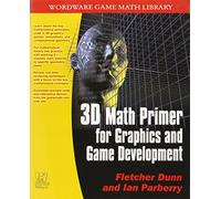 3D Math Primer for Graphics and Game Development