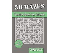 3D Maze Book for Adults Level Easy: 3D Puzzles for Adults | Spatial Reasoning, Logic & Brain Training Labyrinths with Clear Paths and Solutions