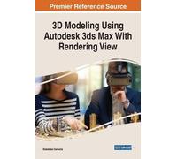 3D Modeling Using Autodesk 3ds Max With Rendering View (Copertina rigida)