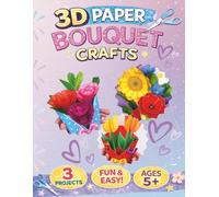 3D Paper Bouquet Crafts for Kids: Fun & Easy