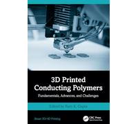3D Printed Conducting Polymers: Fundamentals, Advances, and Challenges