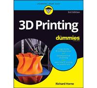 Richard Horne – 3D Printing For Dummies – Tascabile