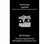3D Printing Log Book: Keep Track Of Your 3D Printer Projects