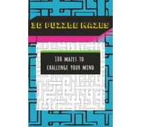 3D Puzzles Mazes: 100 Mazes to Challenge Your Mind