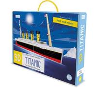 3D Titanic. The History of the Titanic. Travel, Learn and Explore. Ediz. a colori. Con modellino 3D