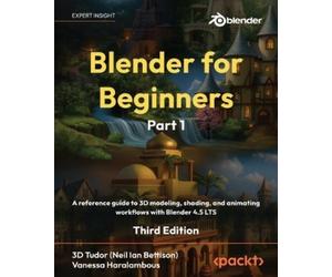 3D Tudor (Neil Ian Bettison) Vanessa Harala Blender for Beginners P (Tascabile)