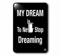 3dRose lsp_66411_1 - Interruttore singolo "My Dream is to Never Stop Dreaming"