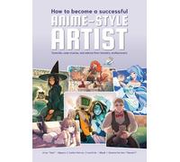3dtotal Publishing How to become a Successful Anime-Style Artist (Tascabile)