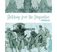 3DTotal Publishing Sketching from the Imagination: Characters (Tascabile)