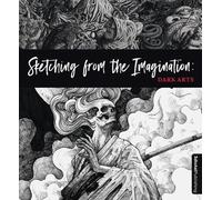 3dtotal Publishing Sketching from the Imagination: Dark Arts (Tascabile)