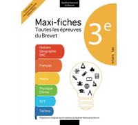 3ème : Maxi fiches Toutes les épreuves du Brevet: Préparation intégrale aux 6 matières du Diplôme National du Brevet
