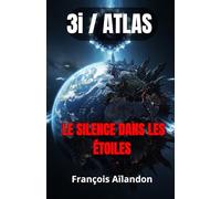 3I / ATLAS: LE SILENCE DANS LES ÉTOILES