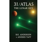 3I-Atlas The Lunar Key: The Lunar Key: 2