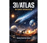 3I/ATLAS: Un cometa interestelar