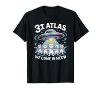 3I Atlas We Come in Meow Alien Cat Divertente Maglietta