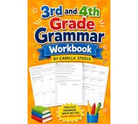 3rd and 4th Grade Grammar Workbook: 3rd & 4th Grade Grammar Workbook for Kids Ages 8-10: Nouns, Verbs, Adjectives, Pronouns, Sentence Structure, Punctuation & Paragraph Writing Practice