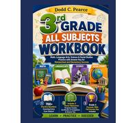 3RD GRADE ALL SUBJECTS WORKBOOK: Math, Language Arts, Science & Social Studies Practice with Answer Key for Homeschool and Elementary Success