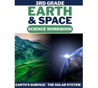 3rd Grade Earth & Space Science Workbook: Earth's Surface, Landforms, the Solar System, Shadows & Patterns of Stars: A Grade 3 Science Workbook for ... North Carolina Standards ESS.3.1 & ESS.3.2