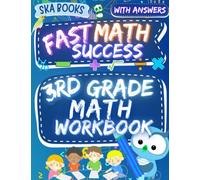 3rd Grade Fast Math Success Workbook: Math Worksheets Grade 3: Addition, Subtraction, Multiplication, Division, Fractions, and More with Answers