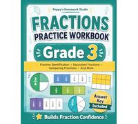 3rd Grade Fractions Practice Workbook (Over 1,000 Math Problems): Third Grade Fraction Identification, Equivalent Fractions, Comparing Fractions, Ordering Fractions, and Answer Key Included