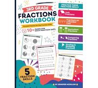 3rd Grade Fractions Workbook: Unit Fractions, Fractions on a Number Line, Equivalent Fractions, Comparing Fractions, Sharing & Modeling Fractions