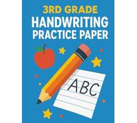 3rd Grade Handwriting Practice Paper: Tablet - Primary Writing Notebook with Dotted Midline, Wide Ruled Penmanship Practice for Kids, Homeschool or Classroom Use, 120 pages