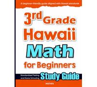 3rd Grade Hawaii Math for Beginners: Standardized Testing and Home Schooling Study Guide