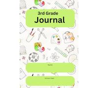 3rd Grade Journal: Spark creativity and build a bond with your third grader through fun weekly journaling!