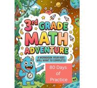 3rd Grade Math Adventure: A Math Workbook your 3rd grader Will Actually Want to Complete.