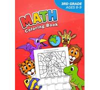 3rd Grade Math Coloring Book: Color by Number & Mystery Picture Math Activities for Kids Ages 8-9