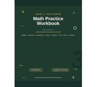 3rd Grade Math Practice Workbook: Volume 1: 60 Worksheets for Addition, Subtraction, Multiplication, Division, Fractions, Time, Money and Geometry, with Complete Answer Key