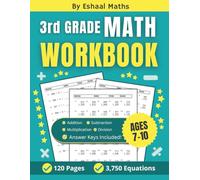 3rd Grade Math Workbook: Build Strong Math Skills with Multi-Digit Addition, Subtraction, Multiplication, and Division - Includes 120 Timed-Test Worksheets and Answer Keys