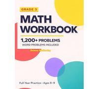 3rd Grade Math Workbook: Full-Year Practice with Addition, Subtraction, Multiplication, Division, and Word Problems for Kids Ages 8-9