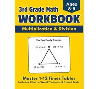 3rd Grade Math Workbook: Multiplication & Division: 700+ Exercises, Word Problems, Timed Tests for Grades 3-5, and Fact Families for Grade 3-5 Mastery