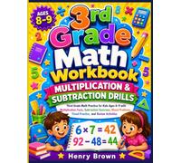 3rd Grade Math Workbook: Multiplication & Subtraction Drills: Third Grade Math Practice for Kids Ages 8-9 with Multiplication Facts, Subtraction ... Timed Practice, and Review Activities