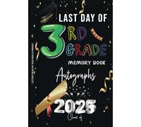 3rd Grade Memory Book: Last Day Autographs Keepsake Yearbook Graduation for Third Grade Students