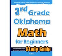 3rd Grade Oklahoma Math for Beginners: Standardized Testing and Home Schooling Study Guide