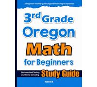 3rd Grade Oregon Math for Beginners: Standardized Testing and Home Schooling Study Guide
