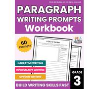 3rd Grade Paragraph Writing Prompts Workbook: 60 Daily Writing Prompts Grade 3 | Narrative, Creative, Informative & Opinion Writing | Paragraph Writing Grade 3 | Writing Prompts Homeschool