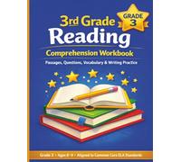 3rd Grade Reading Comprehension Workbook: Passages, Questions, Vocabulary & Writing Practice for ages 7-10