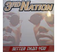 3rd Nation - Better Than You